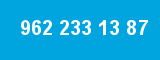 962 233 13 87